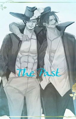 The Past | Shanks×OC×Mihawk cover