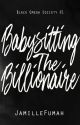 Babysitting the Billionaire by JFstories