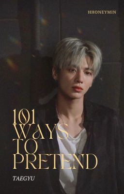 101 Ways to Pretend│Taegyu cover