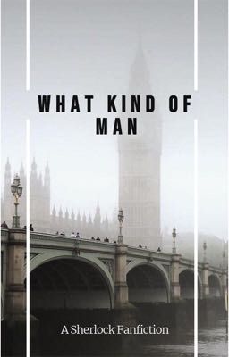 What Kind of Man || Jim Moriarty  cover