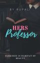 Hers Professor {Completed} by Vairaag