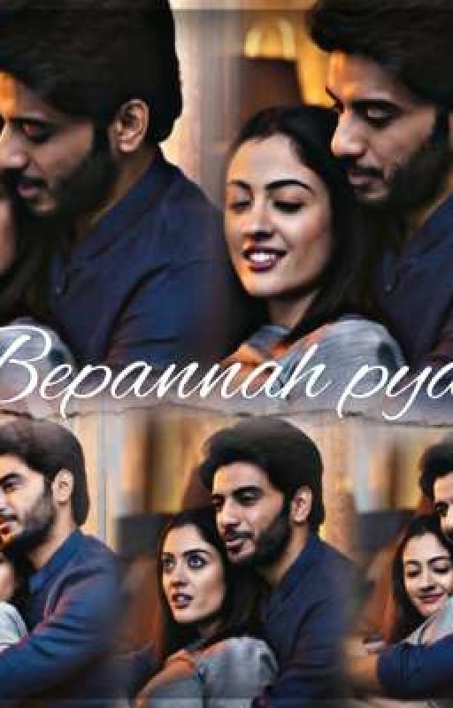 BEPANNAH PYAAR by writersxblog