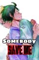 Somebody Save Me (TsukiYama) by bokuaka2094