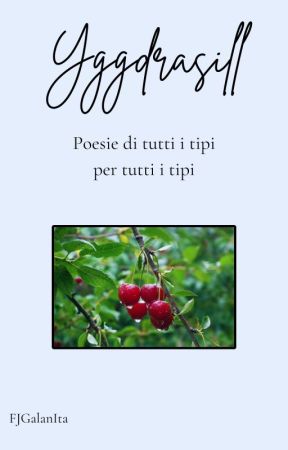 Yggdrasill - Poesie di tutti i tipi by FJGalanIta