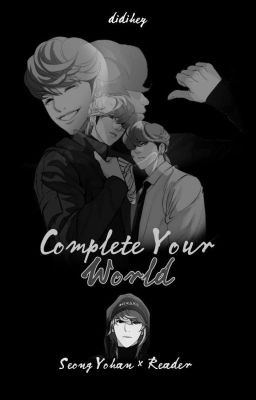 《Complete Your World》: Seong Yohan × Readers✔ cover