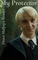 My Protector (Draco Malfoy x Reader) by ZSalazar006