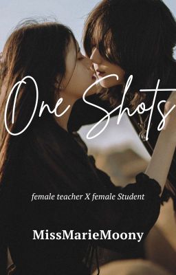 ONE SHOTS Fem TeacherX Fem Student cover