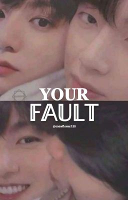 °Your Fault°   -  | T.K | cover