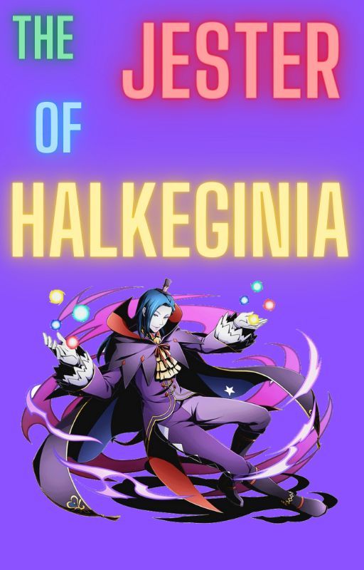 The Jester of Halkeginia by Deathcomessilence