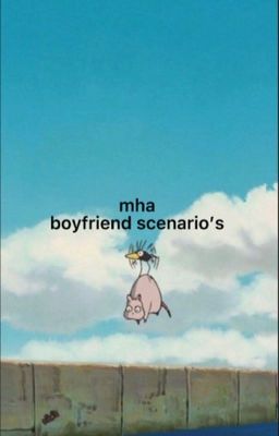 Bhna Boyfriend Scenarios  cover