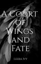 A Court of Wings and Fate by LeeraIvy