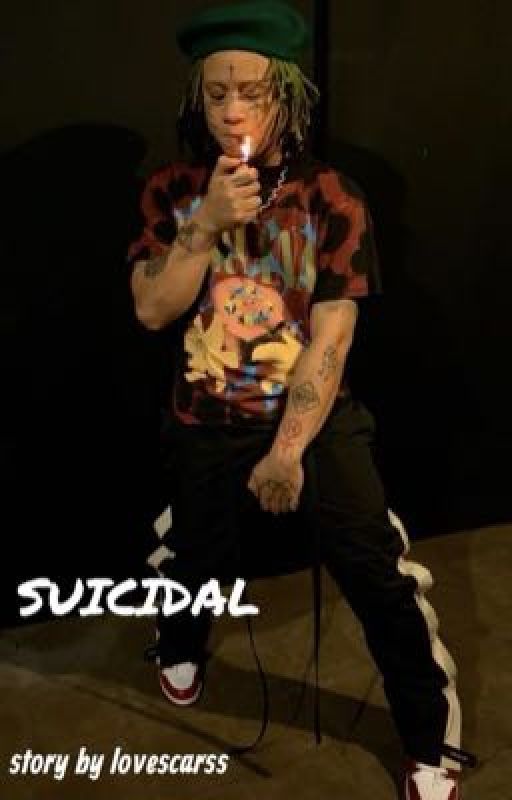 suicidal(trippie redd)  by lovescarss