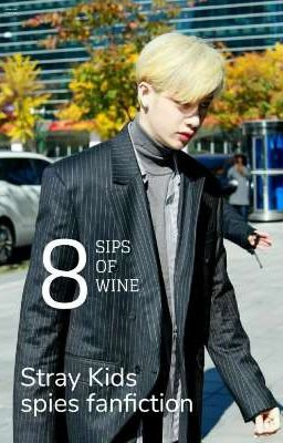 8 sips of Wine | Stray Kids AU fanfiction  cover