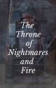 The Throne of Nightmares and Fire by sommets