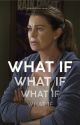 What if by Greys_Leonie_MerDer