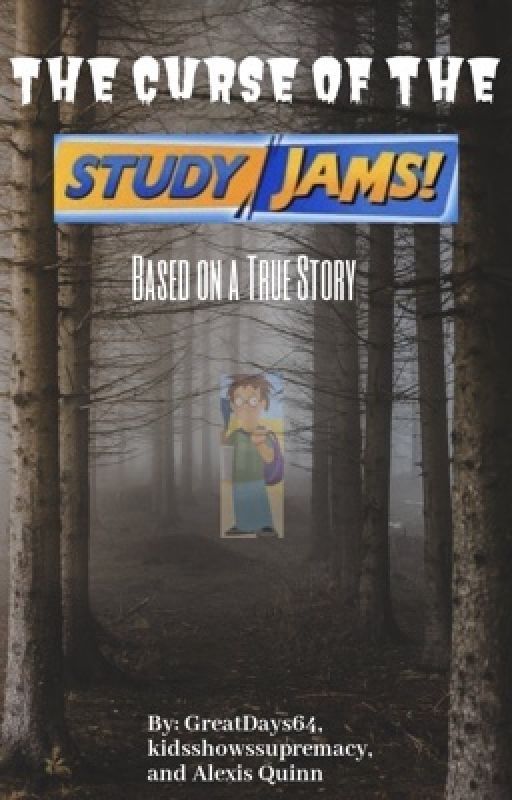 The Curse of the Study Jams  by Fledglingpine08