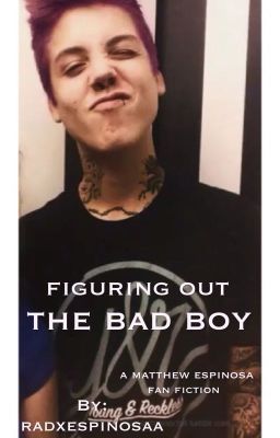 Figuring out the bad boy // Matthew Espinosa cover