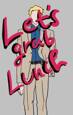 Let's Grab Lunch : A Nanami Kento fan-fiction cover