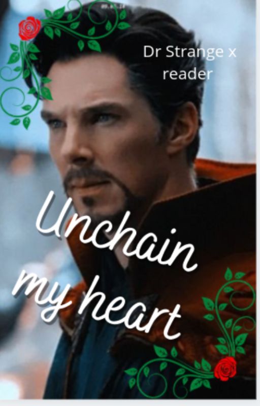 Unchain my heart- a  Dr strange x reader by Cumberbitch-1234