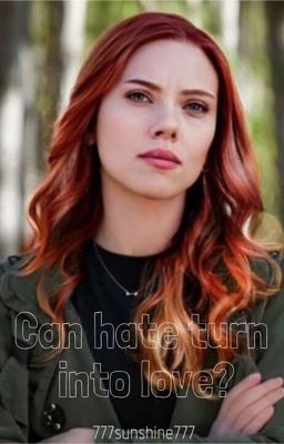 Can hate turn into love? (Natasha Romanoff x female reader/ enemies to lovers) cover