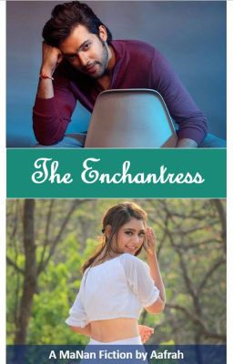 The Enchantress |COMPLETE| MaNan Fiction  cover