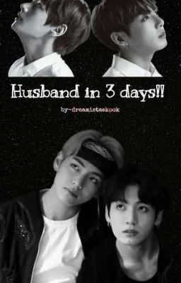 Husband in 3 days! (TAEKOOK)  cover