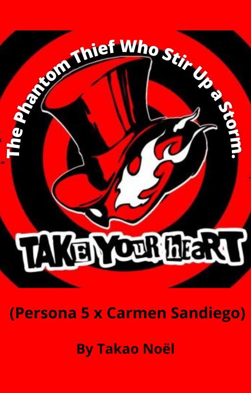 The Phantom Thief Who Stir Up a Storm. (Persona 5 x Carmen Sandiego) by ArseneLupinX