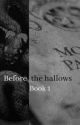 Before the hallows- Book 1/ Sirius Black by MaraudersMarvel