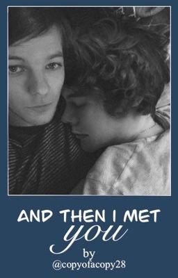 And Then I Met You ~ Larry Stylinson cover