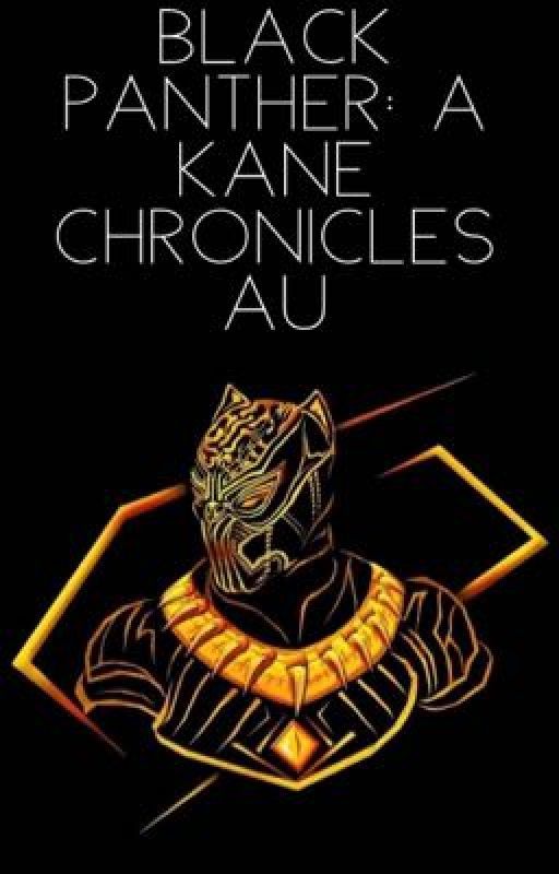 Black Panther: a Kane Chronicles au by annaversechase