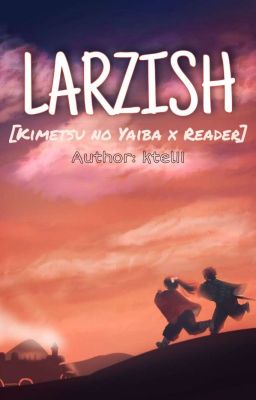 Larzish -Entertainment District- [Kimetsu no Yaiba x F! Reader] cover