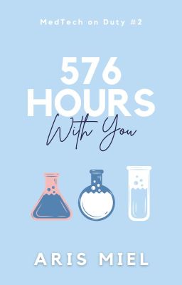 576 Hours With You (MedTech on Duty, #2) cover