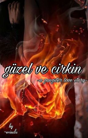 ~Güzel ve çirkin- "a gangster Love Story"~ by FukrakiFukri