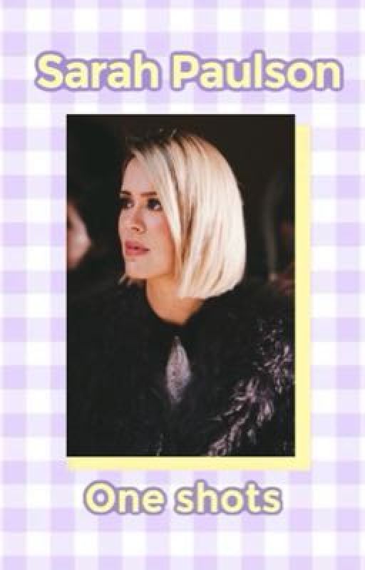 Sarah Paulson Character One-Shots by lilypadscoven