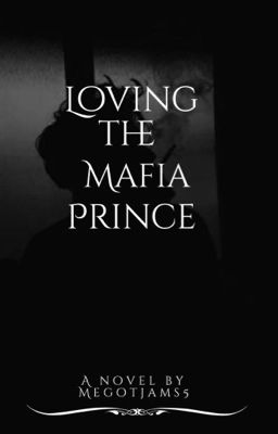 Loving the mafia prince ( book #1 of loving the mafia)  cover