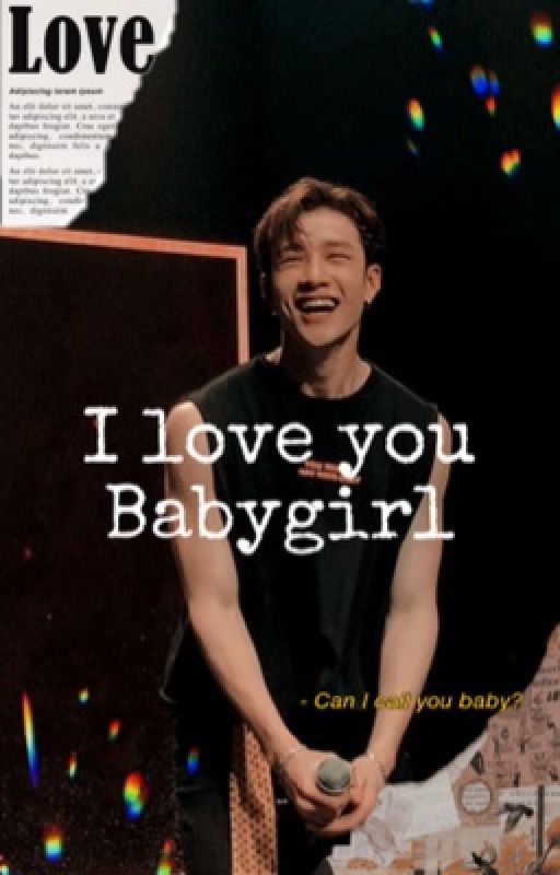 I love you, Babygirl [Bang chan ff] by Iamhanjisung27