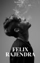 FELIX RAJENDRA (END) by its_gupii