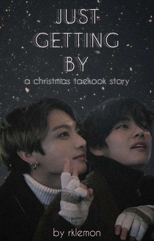 Just Getting By || TAEKOOK by rklemon