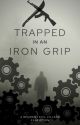 Trapped in an Iron Grip by polyphonicfanfics