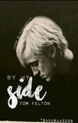 By my Side ~ Tom Felton fanfic cover