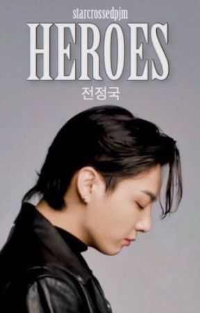 Heroes | JJK ✔️ by starcrossedpjm