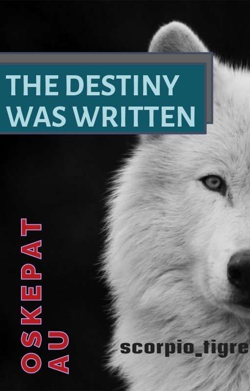 The Destiny was Written || oskepat au by jiniretlovesbbokari