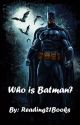 Who is Batman? (Superhero Short Stories BK 3) by Reading21Books