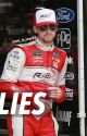 Lies || Ryan Blaney by Love_is_war45