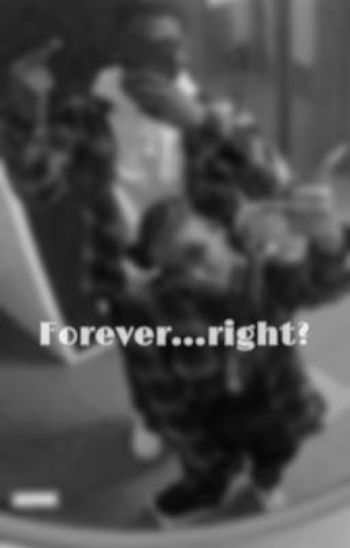 Forever...right? by iwriteanything_lol