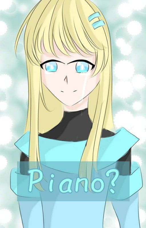 Piano? || Short Story by StarriteTimez