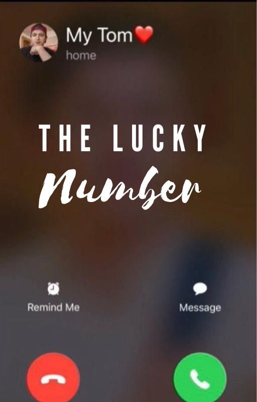 The Lucky Number by T0mHollandswife