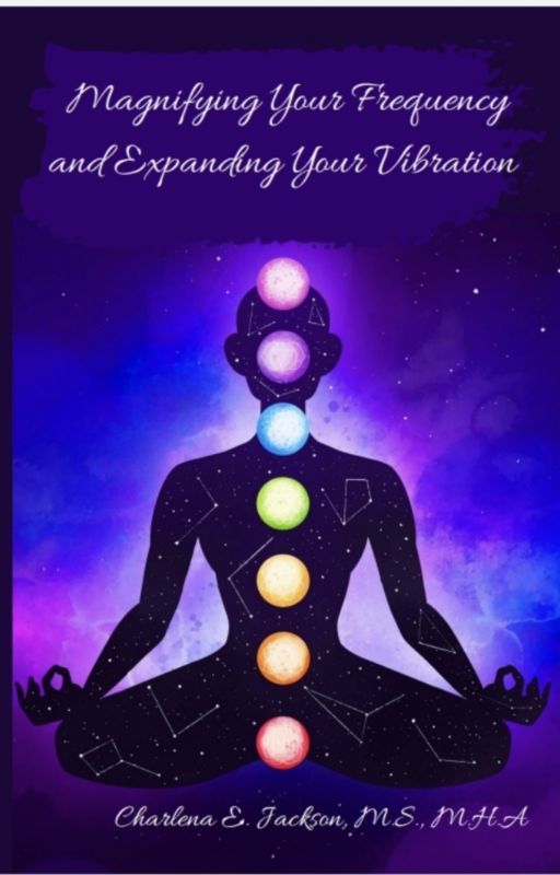 Magnifying Your Frequency and Expanding Your Vibration by cjacks1124