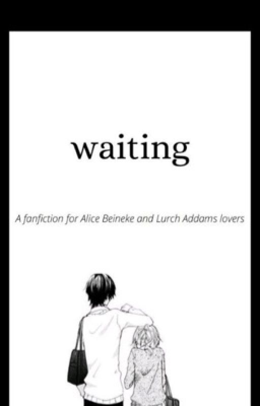 Waiting (Alice X Lurch) by Torthicc