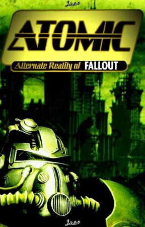 ATOMIC: Alternate Reality of FALLOUT by xlonecourierx